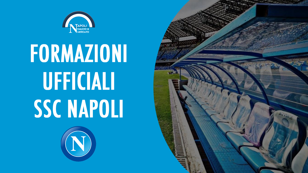 napoli formazioni ufficiali formazione ufficiale sscnapoli calcionapoli24 calcionapoli sky gazzetta fantacalcio mediaset