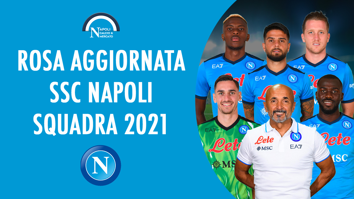 rosa napoli 2021 squadra ssc napoli aggiornata portieri difensori centrocampisti attaccanti allenatore