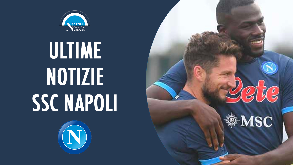 ultime news ultimissime notizie ssc napoli calcio 24 1926 calciomercato