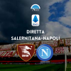 DIRETTA salernitana napoli partita oggi live cronaca serie a sintesi testuale gol