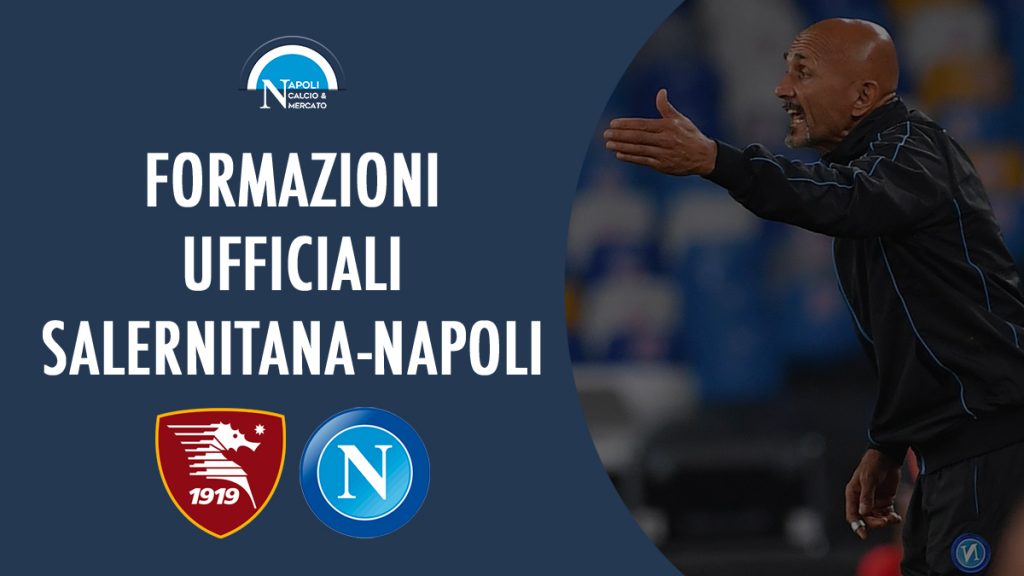 derby salernitana napoli formazioni ufficiali formazione ufficiale spalletti serie a