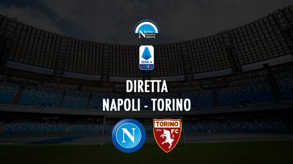 diretta napoli-torino live testuale serie a calcionapoli 24 1926 calcio partita napoli oggi risultato risultati cosa ha fatto aggiornamenti