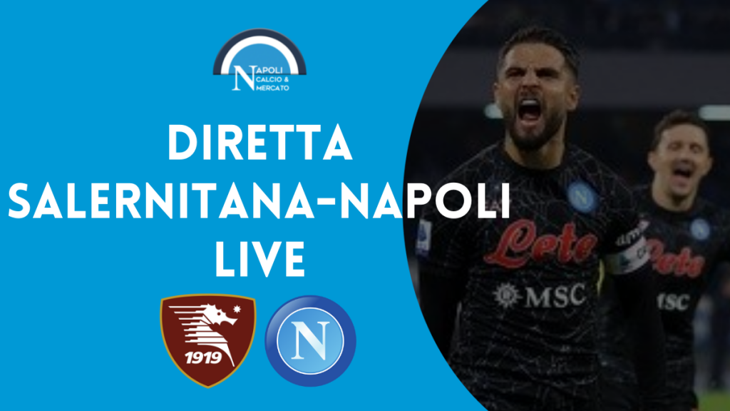 diretta salernitana napoli partita oggi live cronaca serie a 