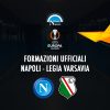 napoli legia varsavia formazioni ufficiali ssc napoli formazione ufficiale europa league