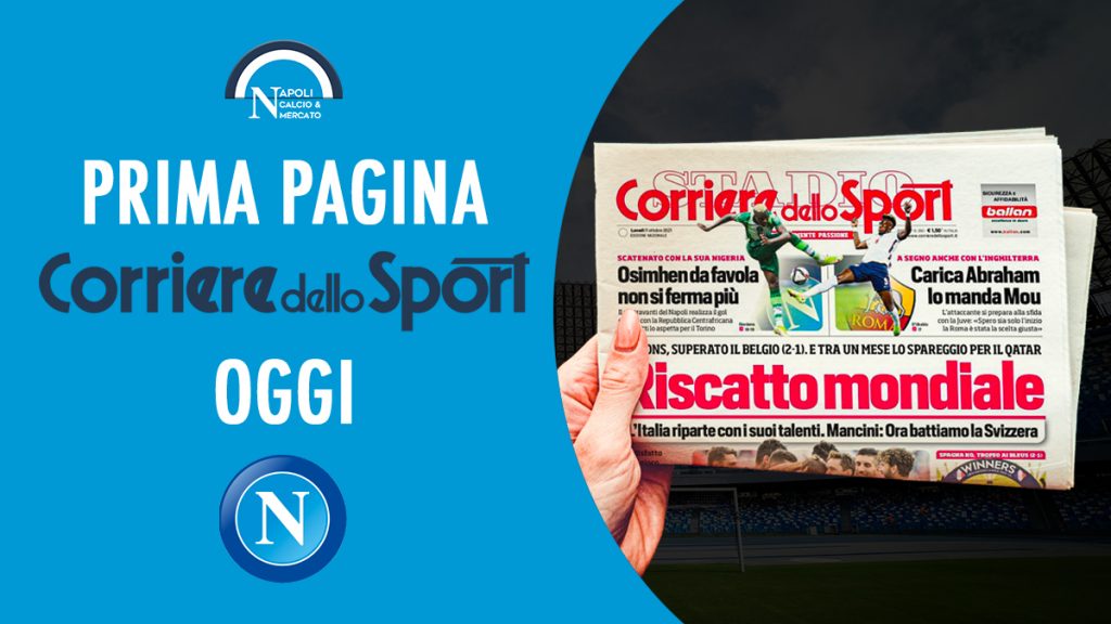 prima pagina corriere dello sport stadio oggi prime pagine il corriere dello sport edicola calcio napoli 24 sscnapoli 1926