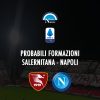 probabili formazioni partita salernitana napoli formazione probabile spalletti