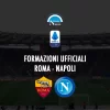 roma napoli formazioni ufficiali calcio napoli24 1926 serie a oggi