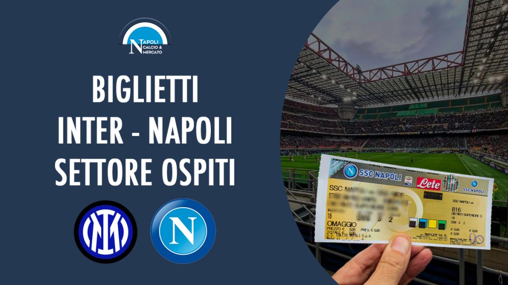 biglietti inter napoli 2021 settore ospiti ticketone vivaticket trasferta calcio napoli 24