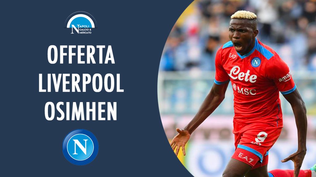 calciomercato napoli osimhen liverpool offerta cifre