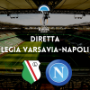 diretta legia varsavia-napoli cronaca europa league legia napoli live testuale