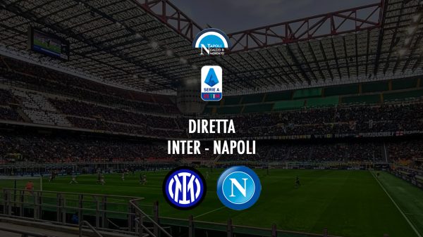 diretta partita napoli oggi inter napoli live testuale formazioni risultato a che ora gioca stasera