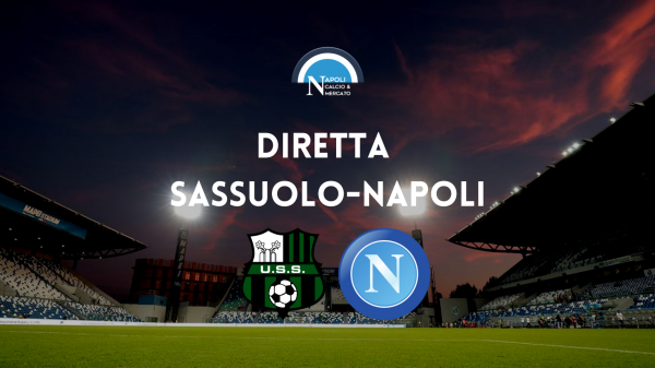 diretta sassuolo napoli serie a partita sassuolo napoli oggi live cronaca sintesi tabellino risultato