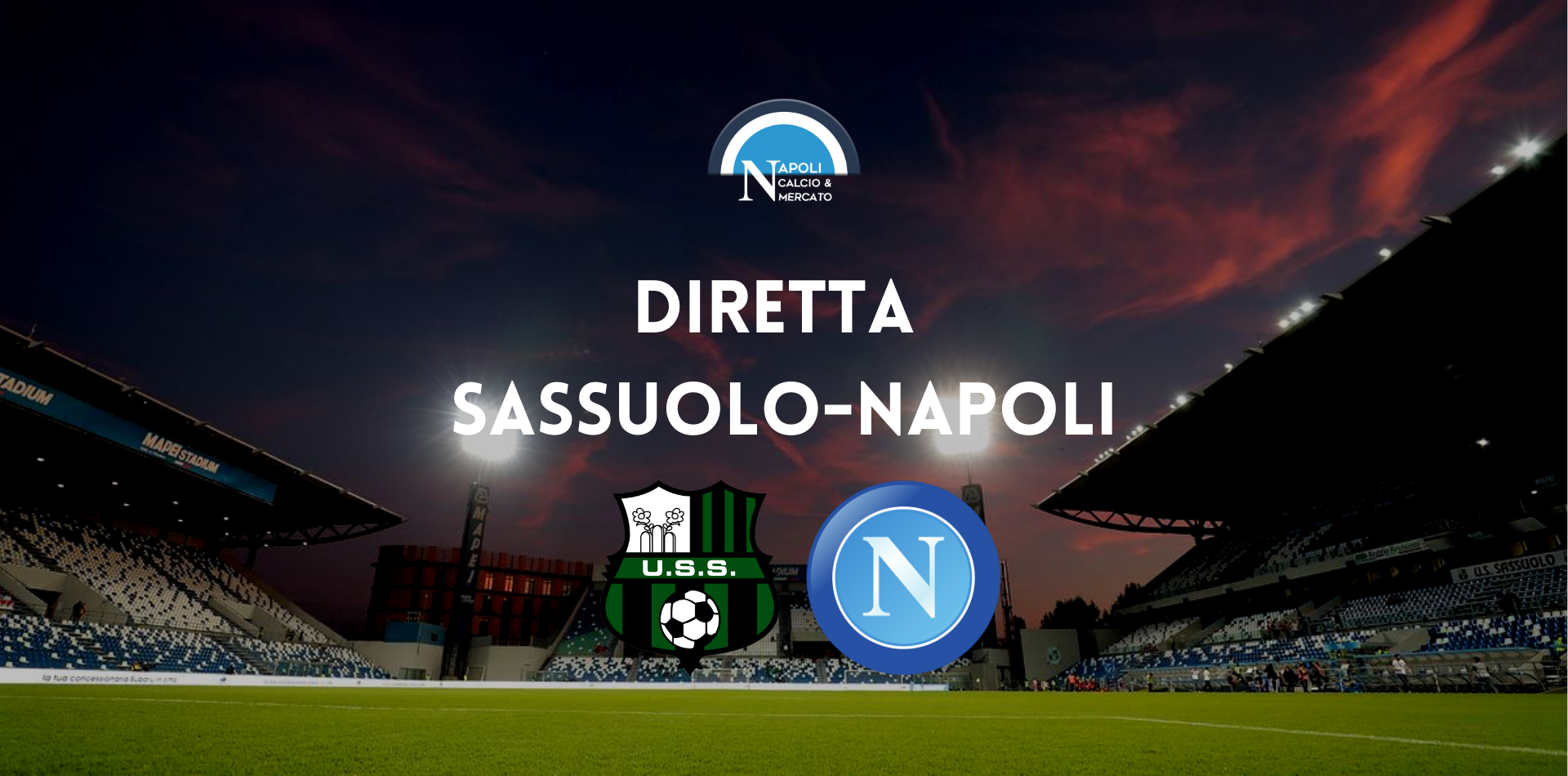 diretta sassuolo napoli serie a partita sassuolo napoli oggi live cronaca sintesi tabellino risultato