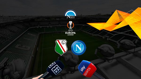 dove vedere legia varsavia napoli dove vederla in tv e streaming gratis sky o dazn europa league