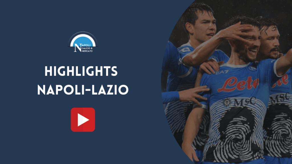 Highlights Napoli Lazio: sintesi, gol e azioni del match si Serie A