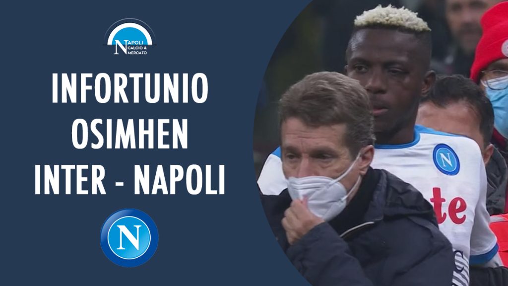 infortunio osimhen oggi inter napoli serie a come sta tempi di recupero