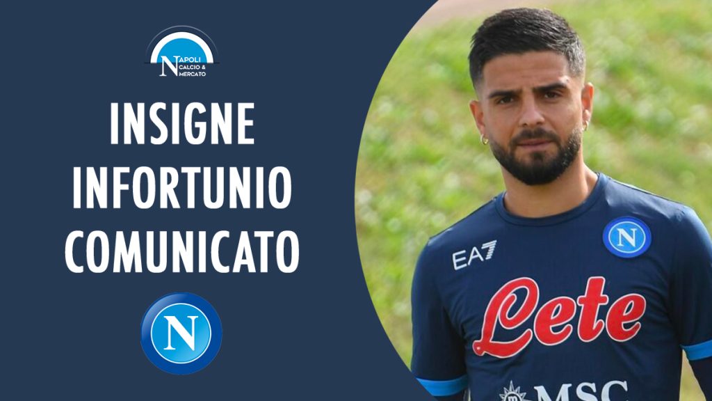 insigne infortunio comunicato napoli condizioni tempi di recupero