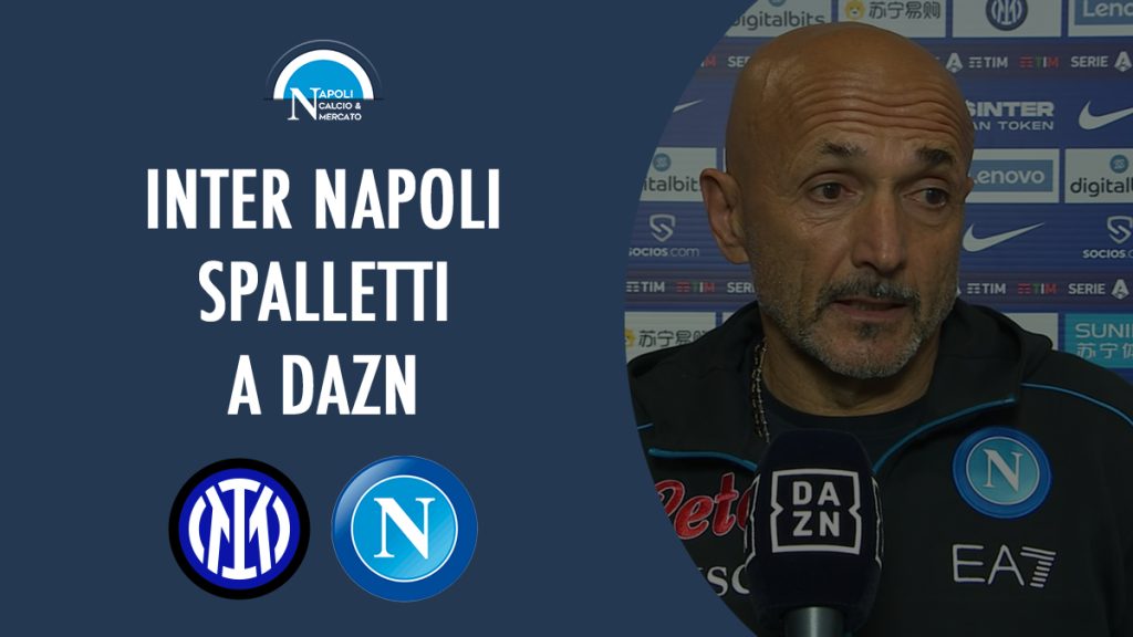 luciano spalletti dazn inter napoli dichiarazioni intervista