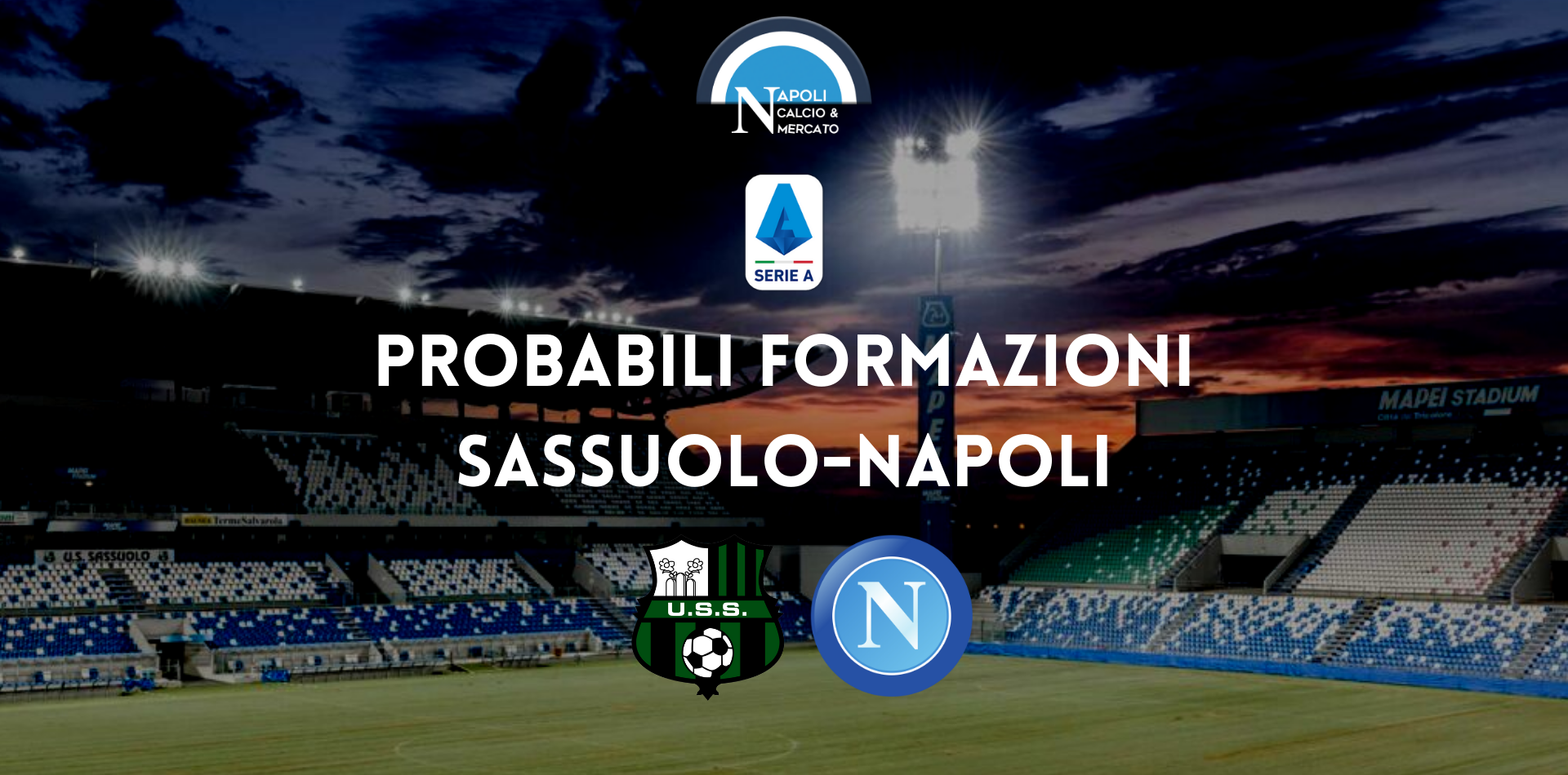 probabili formazioni sassuolo napoli probabile formazione sassuolo-napoli serie a formazioni mapei stadium