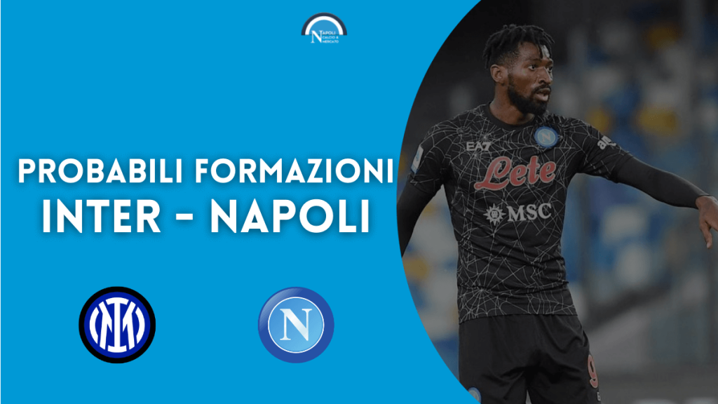 Probabili formazioni Inter - Napoli