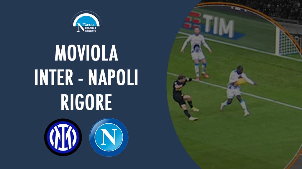 rigore moviola inter napoli 2021 serie a