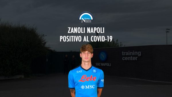 zanoli napoli positivo covid 19 coronavirus positivi ssc napoli