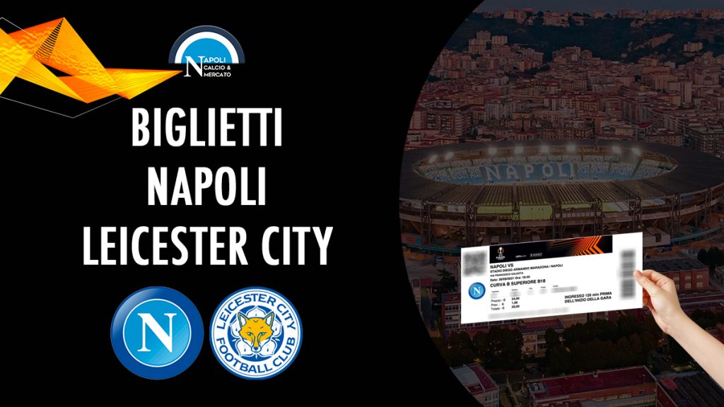 biglietti napoli leicester city prezzi tribuna curva a b distinti