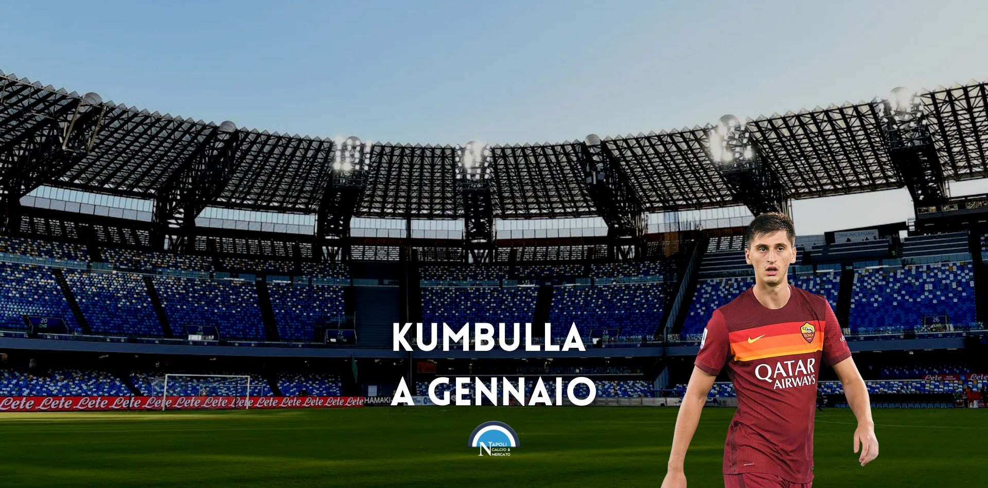 calciomercato kumbulla napoli gennaio sotituto manolas spalletti
