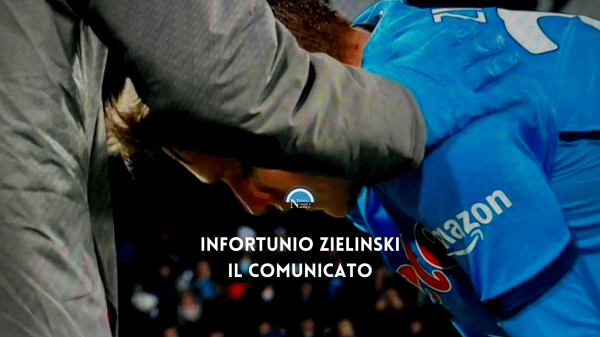 comunicato napoli infortunio zielinski