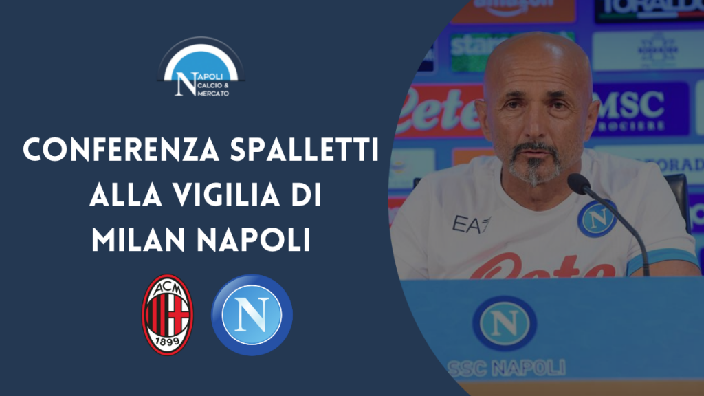 conferenza spalletti milan napoli conferenza stampa luciano spalletti serie a spalletti in conferenza milan-napoli