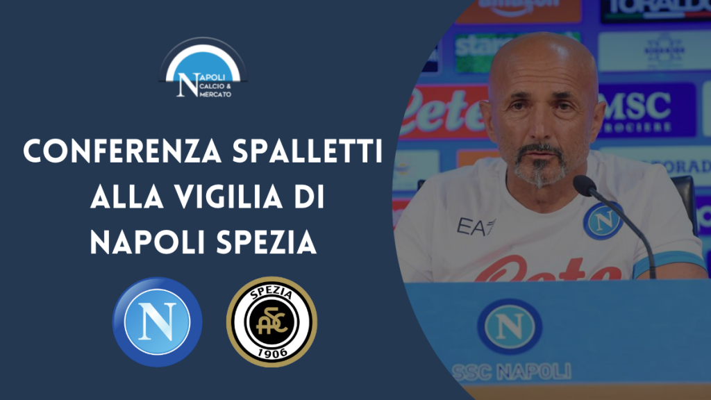 conferenza spalletti napoli spezia napoli-spezia conferenza spalletti oggi serie a