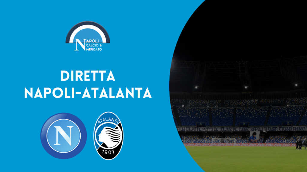 diretta napoli atalanta live cronaca sintesi napoli-atalanta serie a 