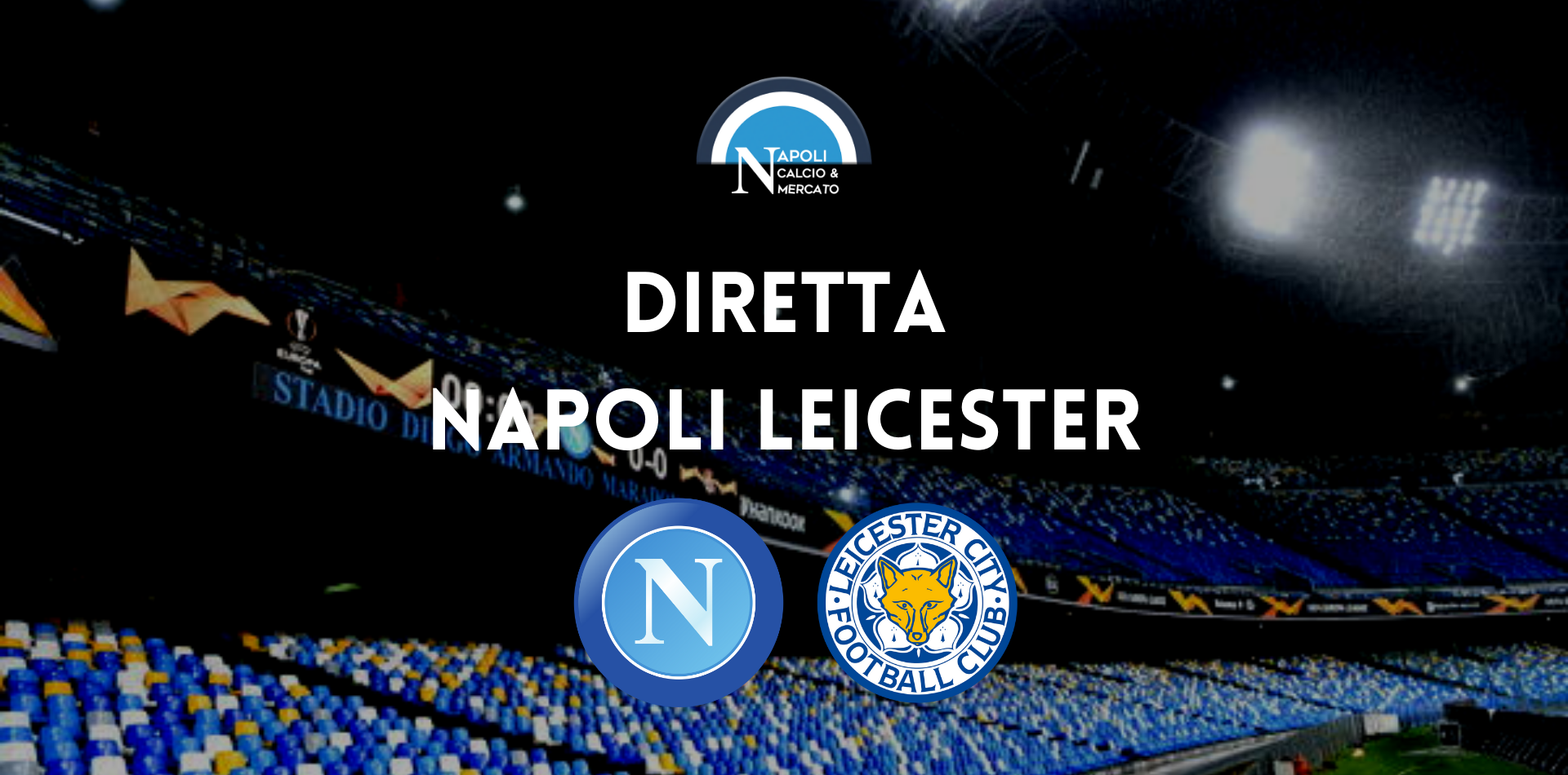 diretta napoli leicester europa league partita napoli-leicester girone uefa europa league live sintesi cronaca risultato tabellino gol