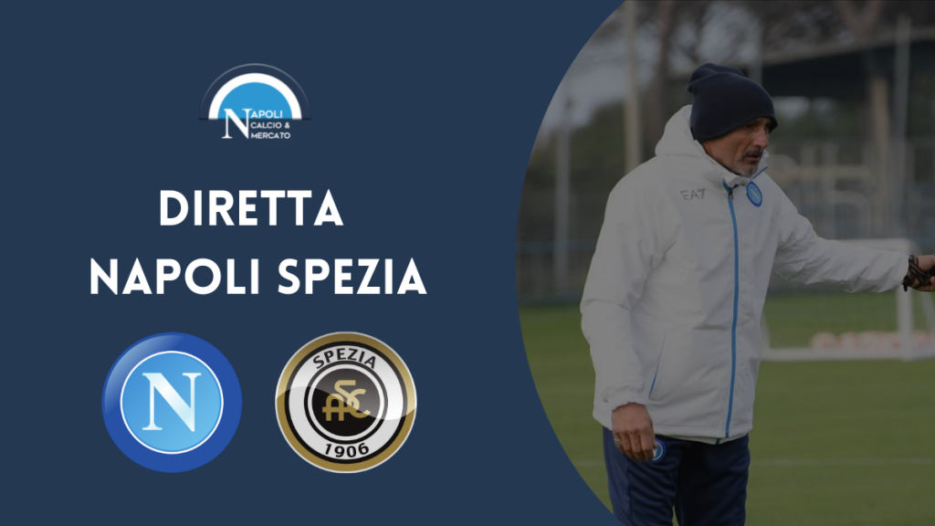 diretta napoli spezia live cronaca risultato tabellino sintesi napoli-spezia gol marcatori 