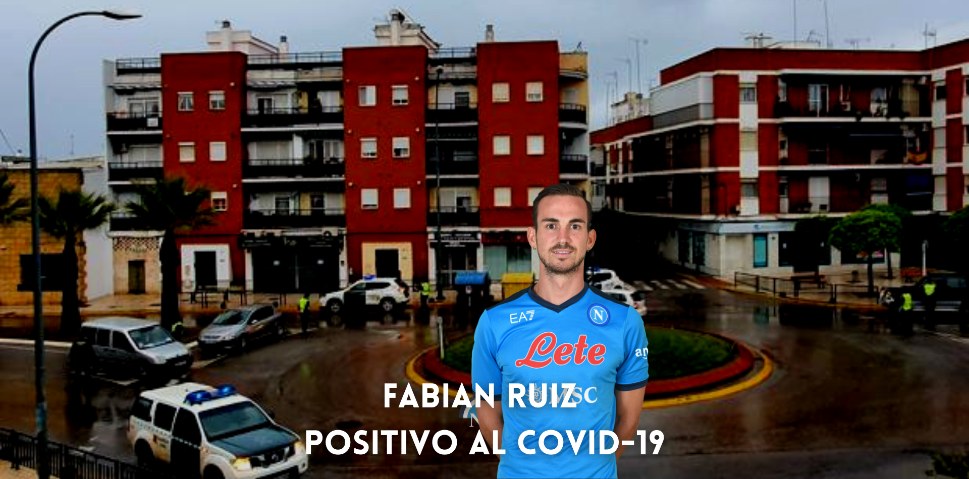 fabian ruiz positivo covid 19 fabian positivo napoli ufficiale comunicato nota