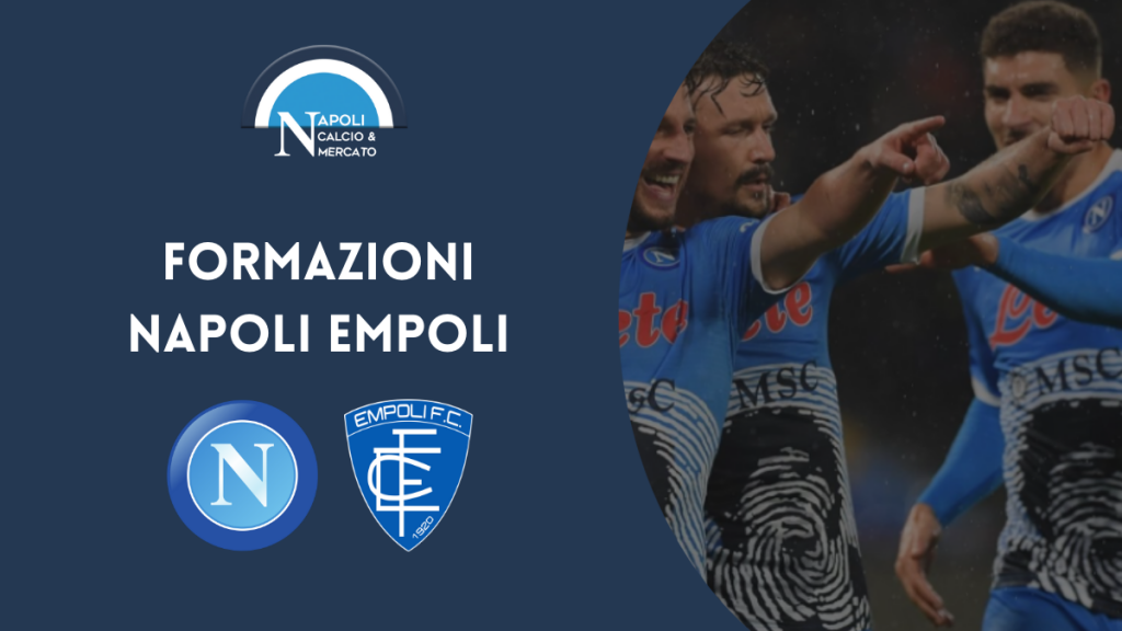 formazioni ufficiali napoli empoli serie a undici spalletti scelte andreazzoli napoli-empoli formazione