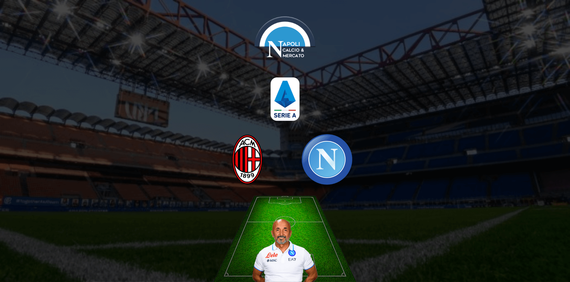 milan napoli formazioni ufficiale spalletti pioli scelte undici formazione ufficiale formazione milan-napoli