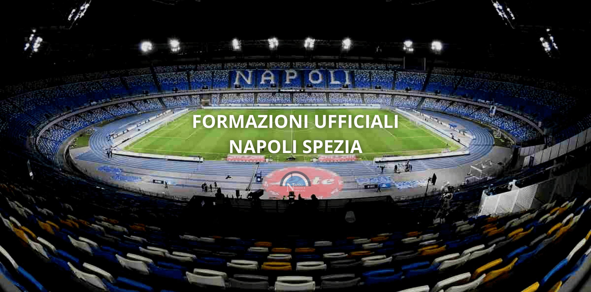 formazioni ufficiali napoli spezia