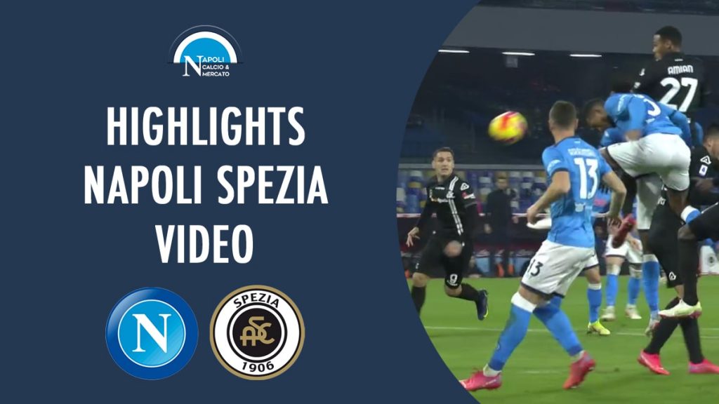 highlights napoli spezia video gol autogol juan jesus sintesi match serie a