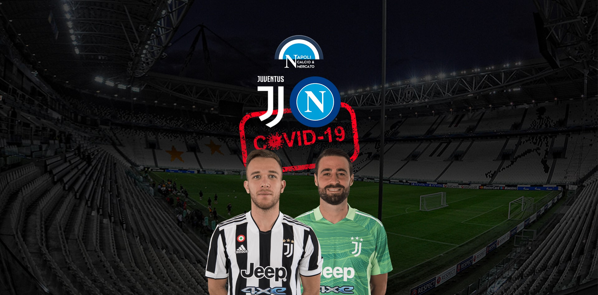 juve positivi al covid 2 casi arthur pinsoglio verso juventus napoli rinviata ipotesi