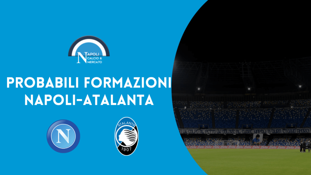 probabili formazioni napoli atalanta