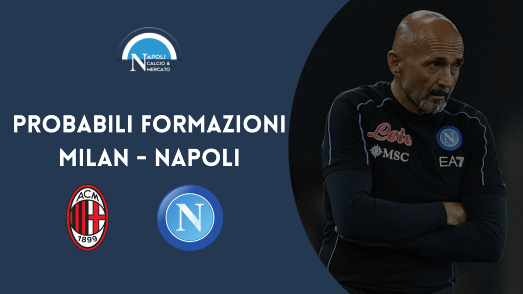 Probabili formazioni Milan Napoli