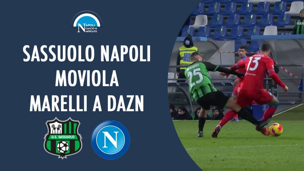 moviola sassuolo napoli serie a marelli