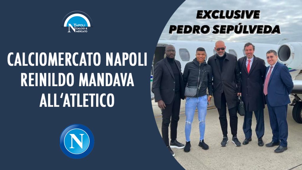 calciomercato napoli nuovo terzino non sara reinildo mandava visite mediche atletico madrid