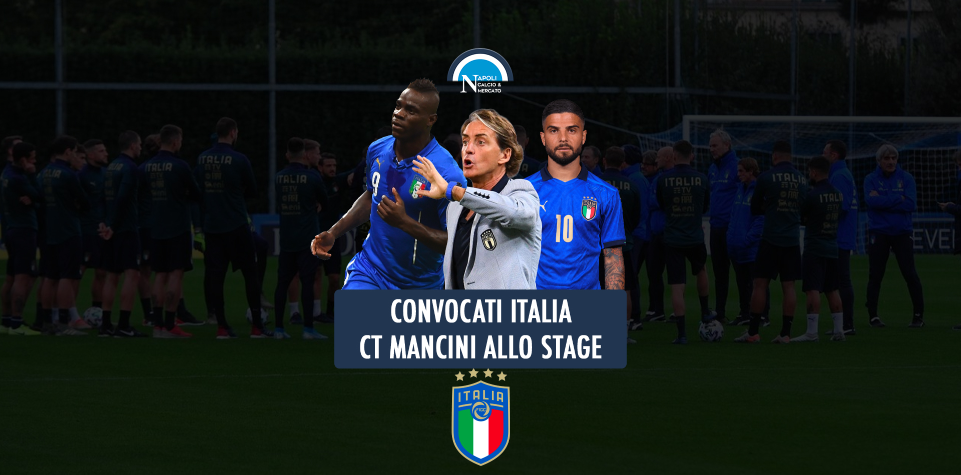 convocati italia stage mancini nazionale balotelli insigne sscnapoli