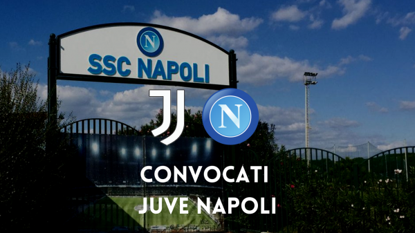 convocati juve napoli covid-19 positivi calciatori asl trasferta juventus-napoli