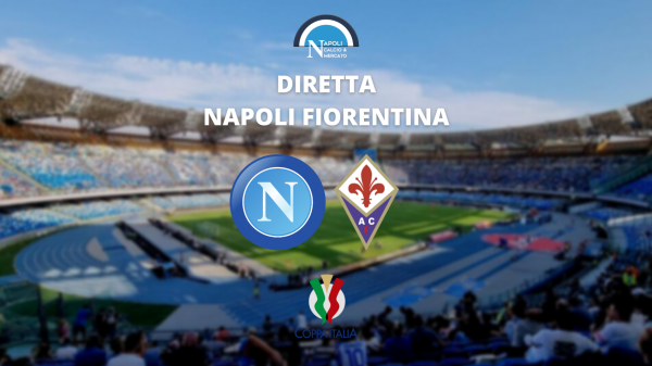 diretta napoli fiorentina coppa italia live testuale cronaca sintesi tabellino napoli-fiorentina risultato