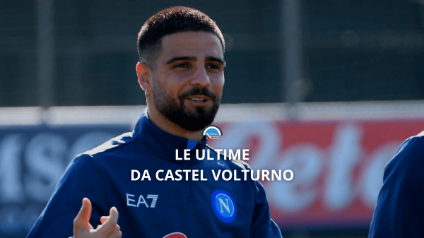 insigne rientro ultime ssc napoli