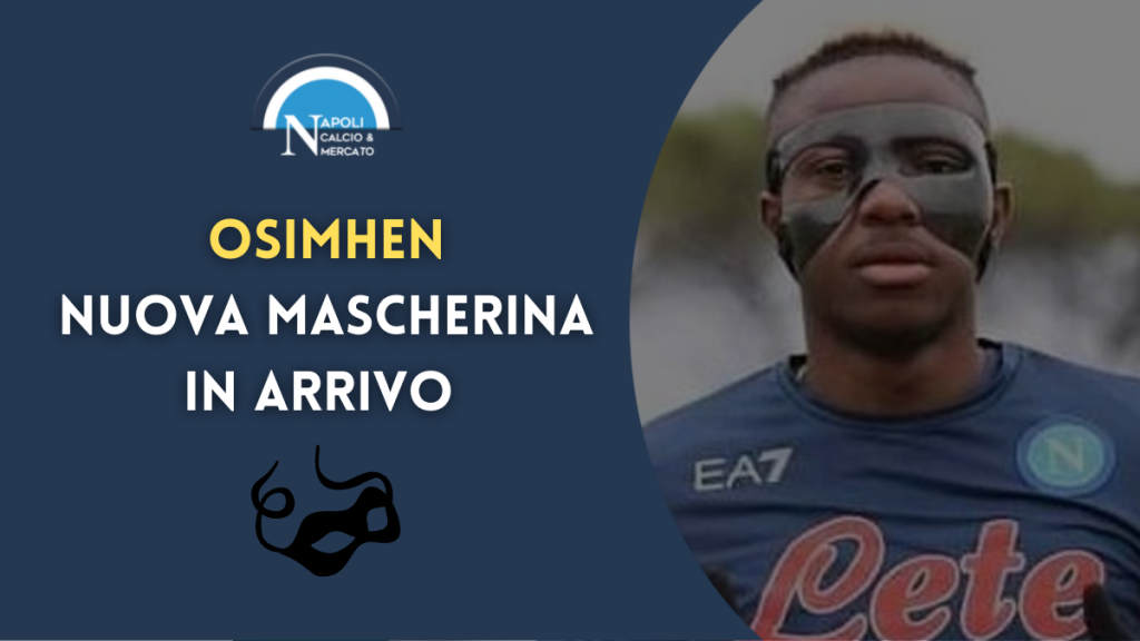 Osimhen pronto a scendere in campo con una nuova mascherina