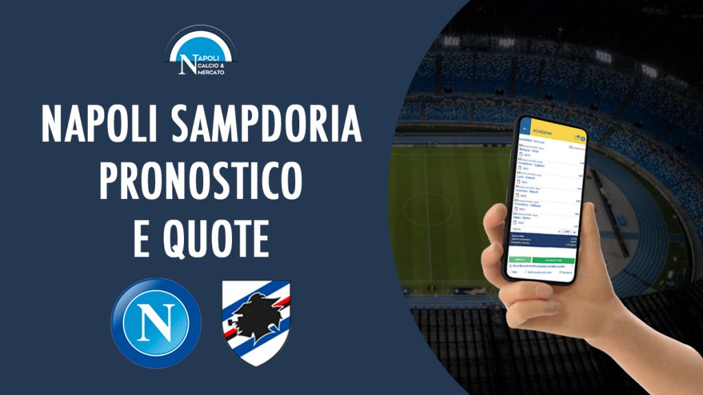 quote napoli sampdoria pronostico samp sscnapoli calcionapoli 24 1926